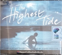 The Highest Tide written by Jim Lynch performed by Fisher Stevens on CD (Unabridged)